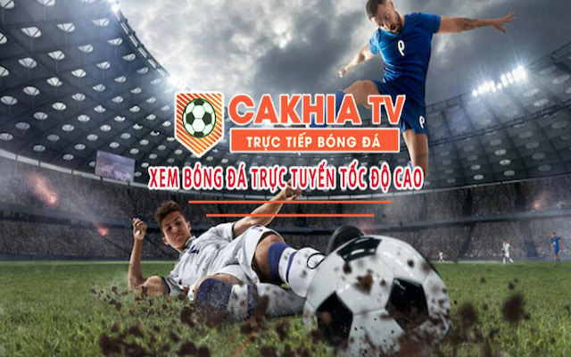 Cakhia TV cung cấp chất lượng phát sóng tốt nhất cho người dùng